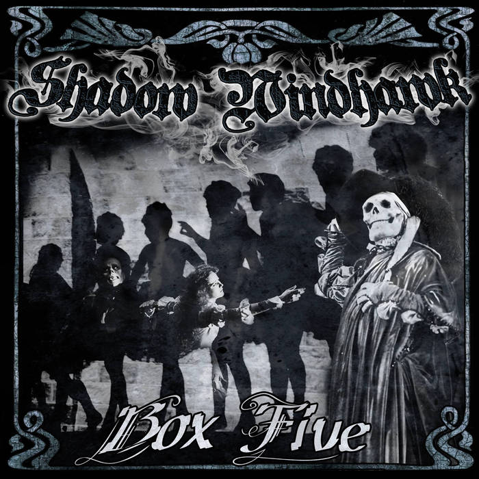 Box Five | Shadow Windhawk and the Morticians