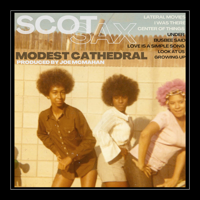 Scott Sax Modest Cathedral | Scot Sax and The Floor Models