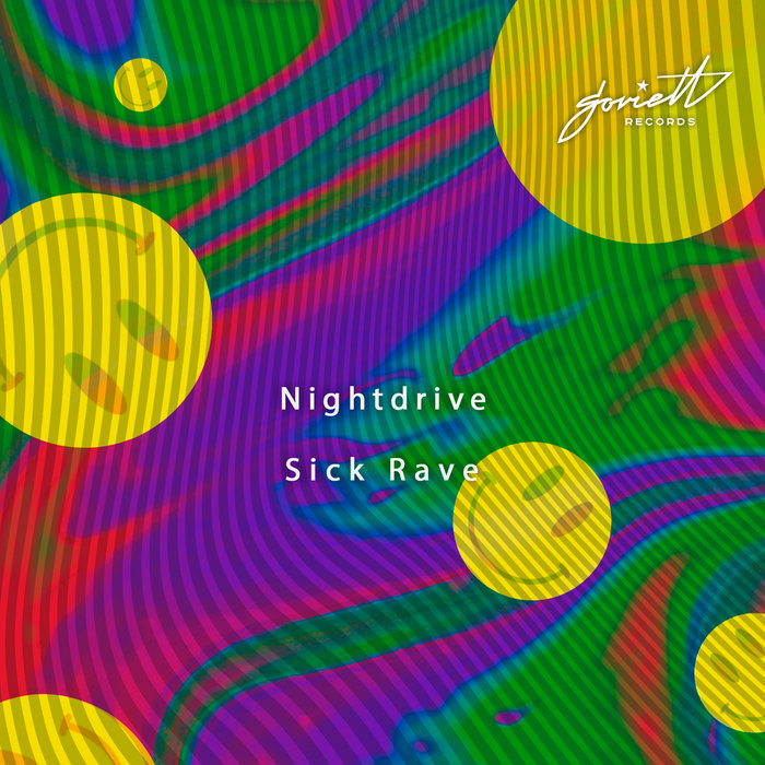 Sick Rave [SOV168] Nightdrive Soviett Records