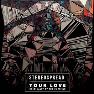 Stereospread — Your Love (The Outfield Cover)