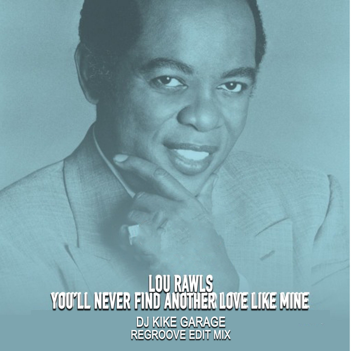 Lou Rawls You Ll Never Find Another Love Like Mine
