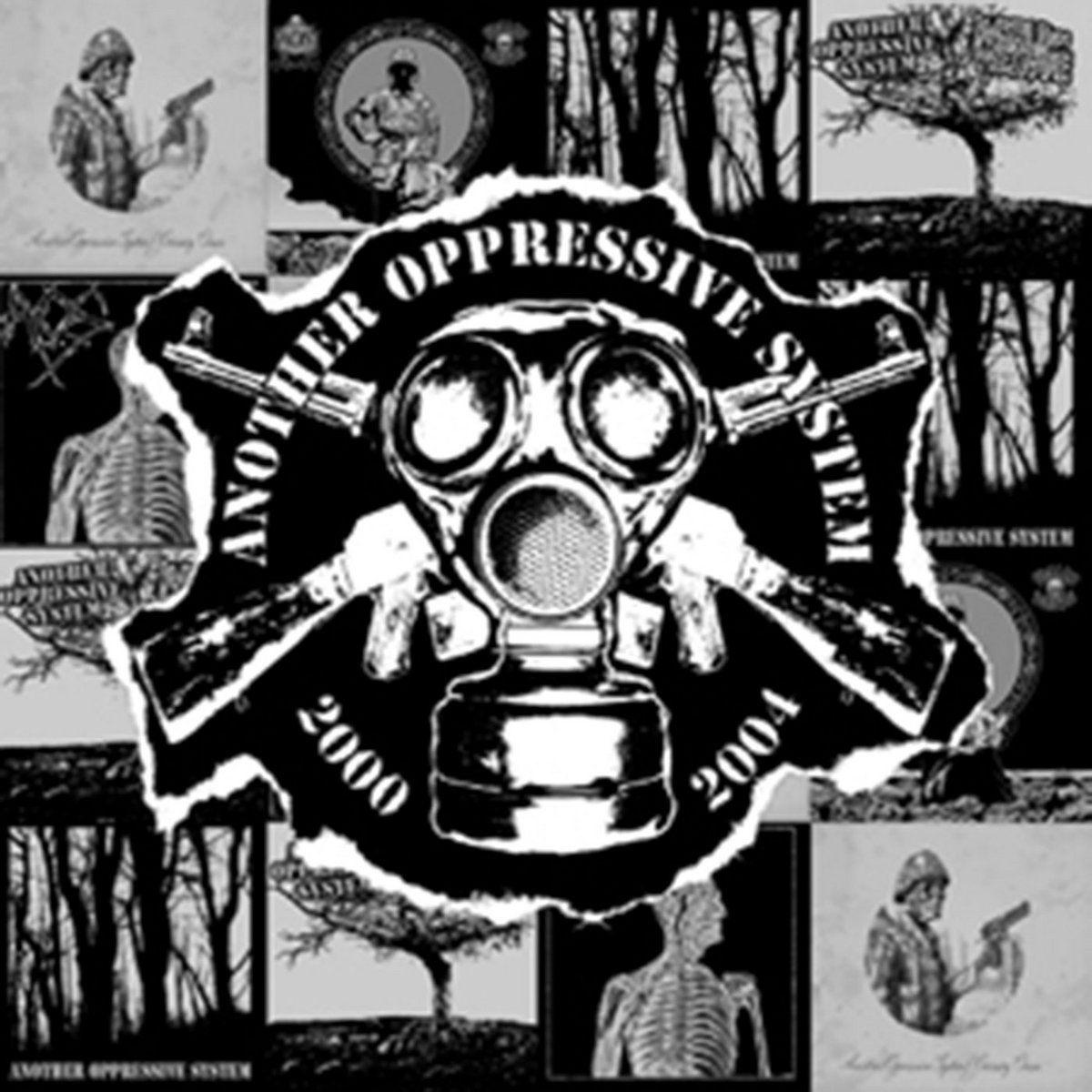 ANOTHER OPPRESSIVE SYSTEM - 2000-2004 The First Four Years