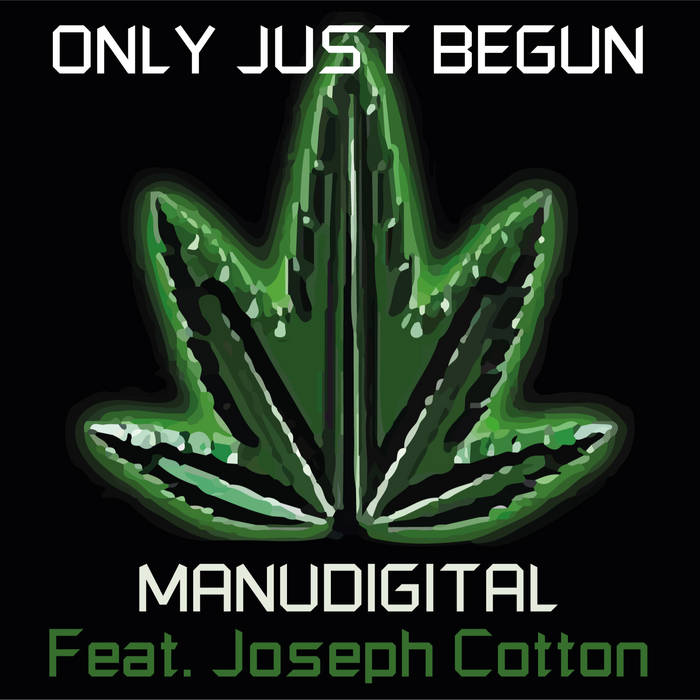 Manudigital - Only Just Begun (Still Dre) ft. Joseph Cotton