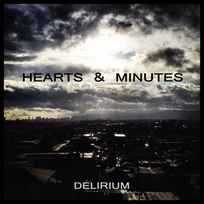 Delirium Hearts & Minutes