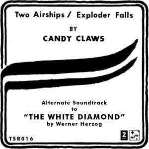 Candy Claws — Two Airships / Exploder Falls