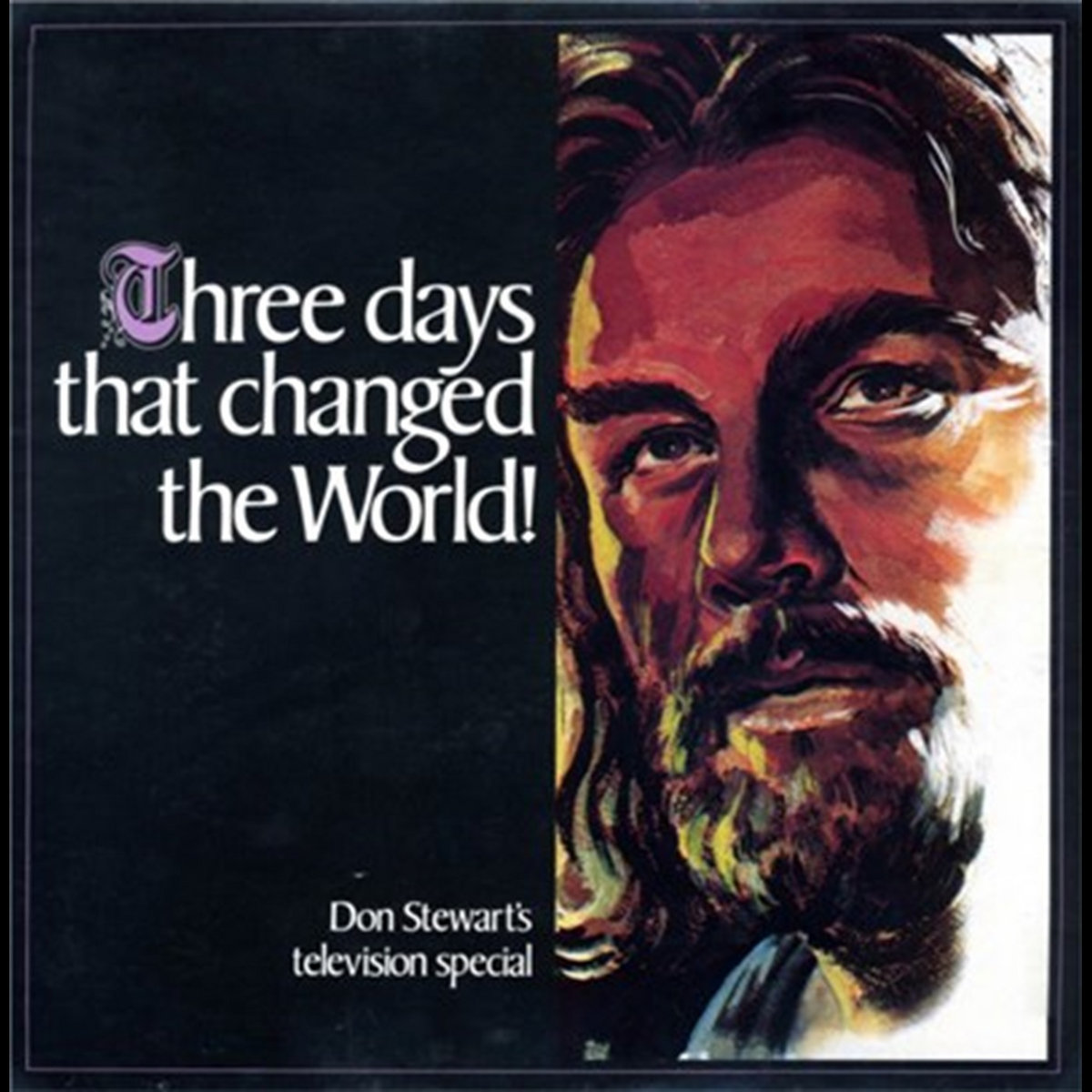 Three Days That Changed The World | Don Stewart (7)