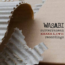 Wasabi — Subterranean Live Recordings