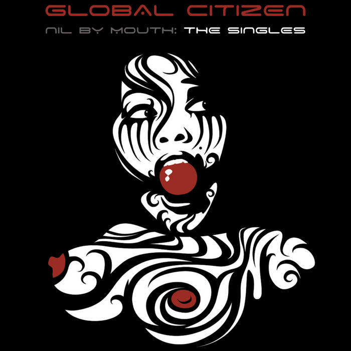 Nil By Mouth The Singles Global Citizen
