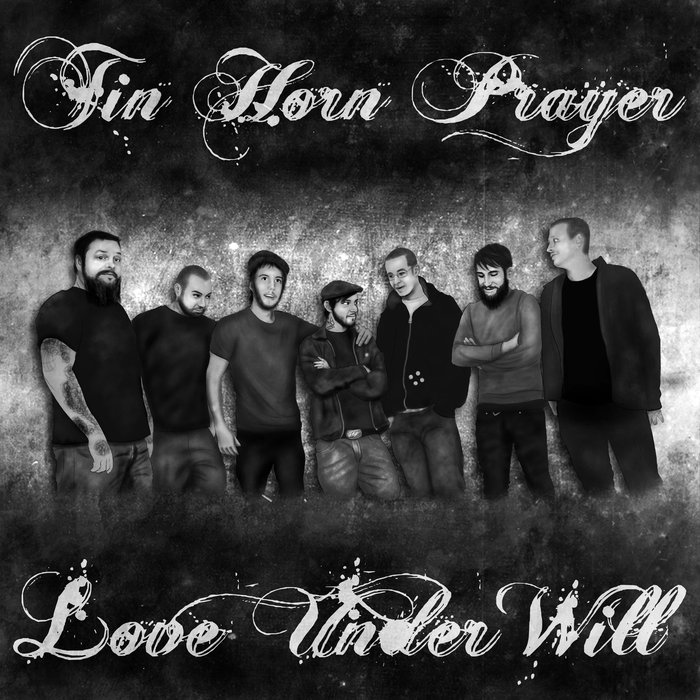 Love Under Will Tin Horn Prayer