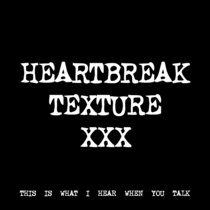 HEARTBREAK TEXTURE XXX [TF01115] cover art