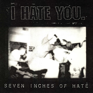 Seven Inches of Hate cover