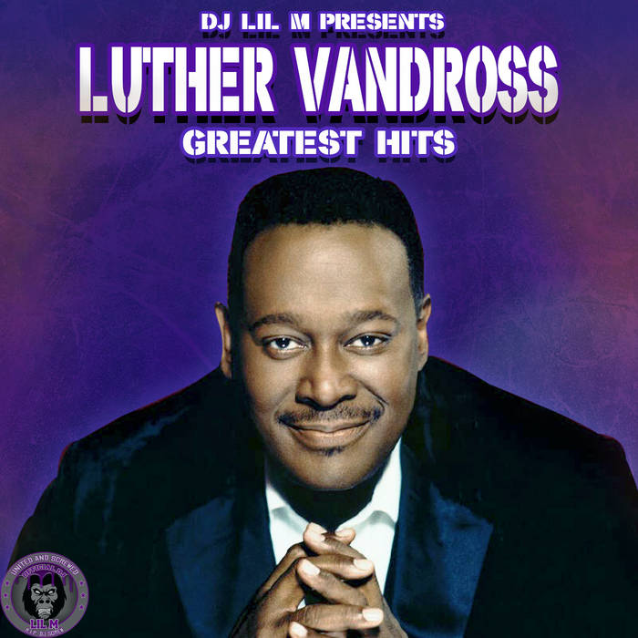 Luther Vandross - Greatest Hits (Slowed and Chopped by DJ