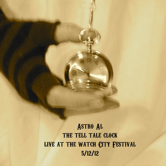The Tell Tale Clock Live at the Watch City Festival 5/12/12 | Astro Al