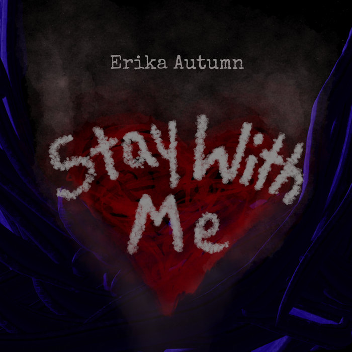 Stay With Me, by Erika Autumn