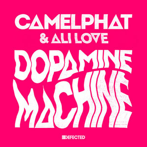 Dopamine Machine (Club Mix)CamelPhat, Ali Love cover