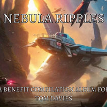 Nebula Ripples - A Benefit Compilation For Tom Davies of Nebula cover art
