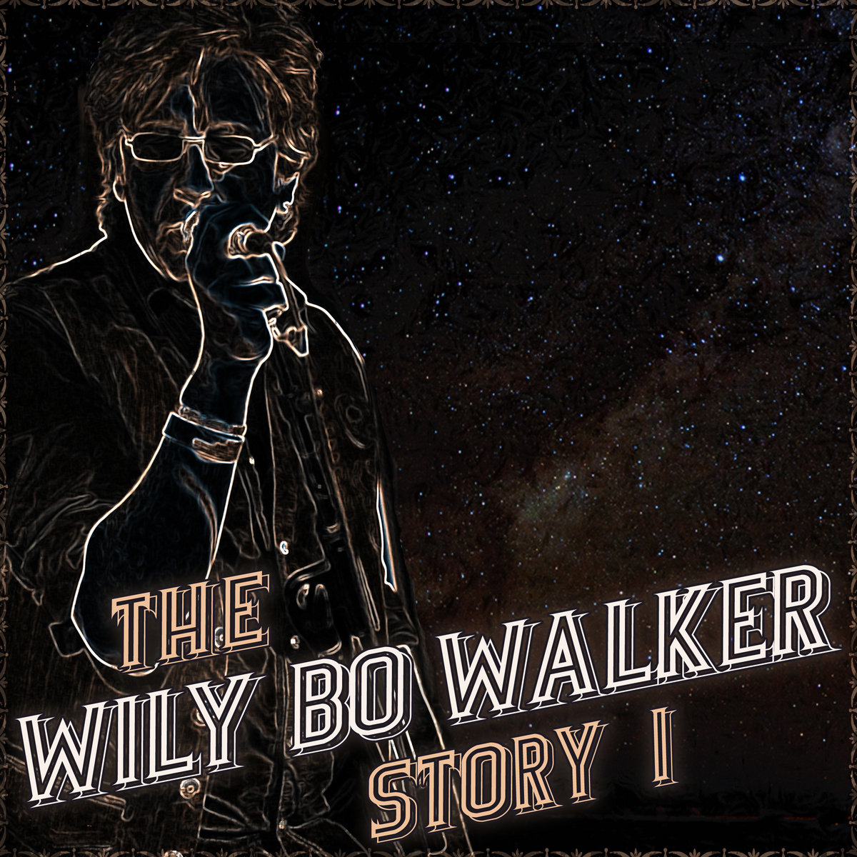The Wily Bo Walker Story Vol I Wily Bo Walker