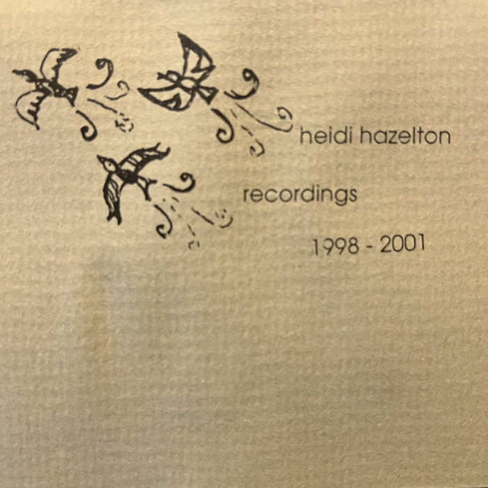 recordings 1998-2001 | heidi hazelton