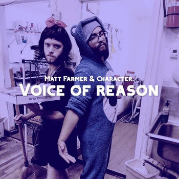 Voice Of Reason Character. & Matt Farmer