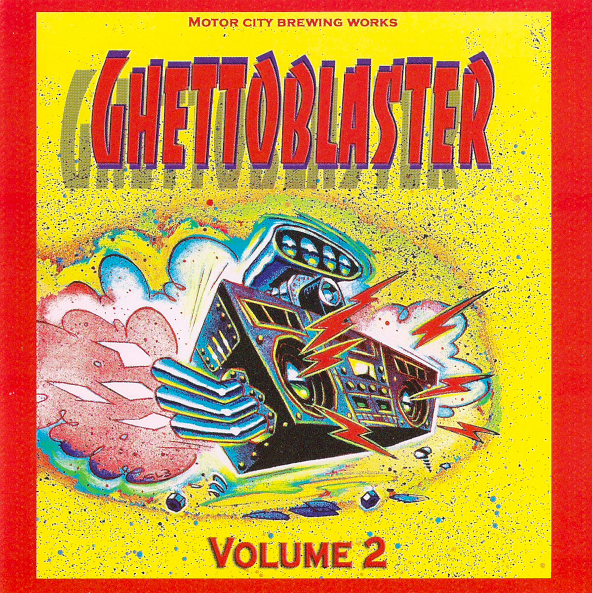 GHETTOBLASTER, Volume 2 Motor City Brewing Works presents Ghettoblaster