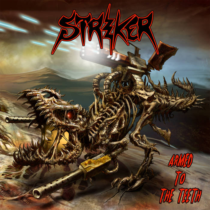 【風歌様用】STRIKER / Armed To The Teeth Armed to the Teeth | Striker