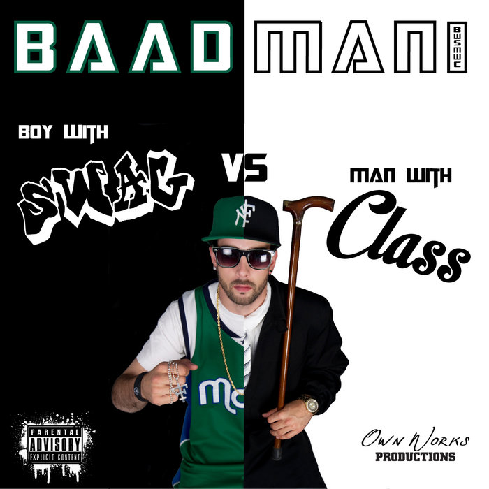 Boy With Swag, Man With Class Baadman*