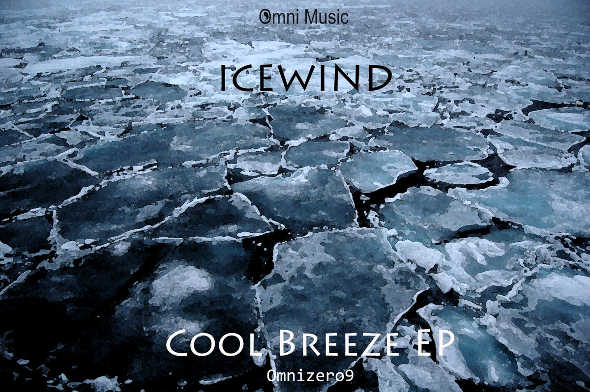 Icewind - Cool breeze EP | Icewind | Omni Music