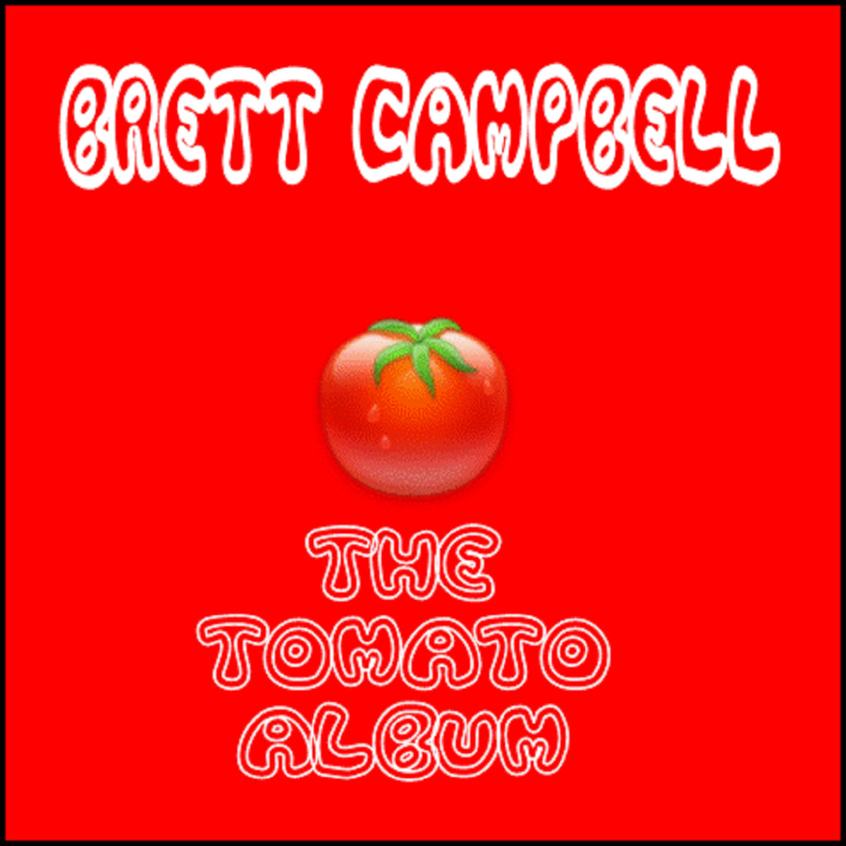 THE TOMATO ALBUM Brett Campbell