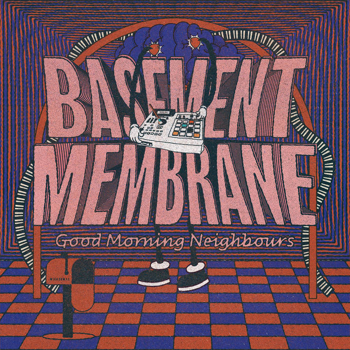 Good Morning Neighbours | Basement Membrane