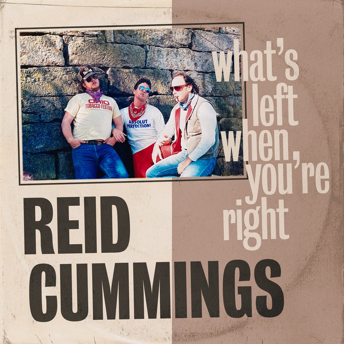 What's Left When You're Right Reid Cummings