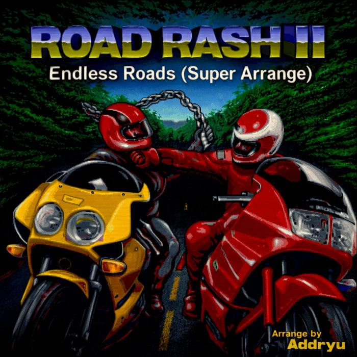 Road Rash II: Endless Roads [Super Arrange] | Addryu