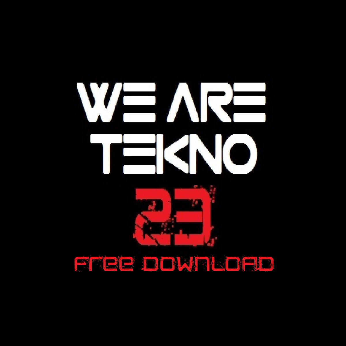 H23TEK - We Are TeKno 23! (FREE DOWNLOAD) | Hektek Soundsystem