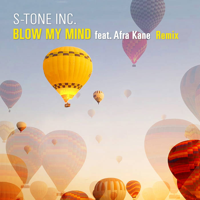 Blow My Mind (Remix) feat. Afra Kane | S-Tone Inc