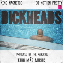 Dickheads (ft. GQ Nothin Pretty) cover art