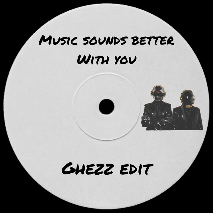 Stardust Music Sounds Better With You (Ghezz Edit) Ghezz, Stardust Ghezz