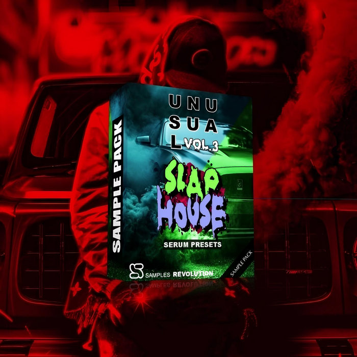 UNUSUAL VOL.3 Slap House | EXCLUSIVE SAMPLE PACK | Serum Presets | Giga ...