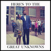 Here's To The Great Unknowns Cover Art