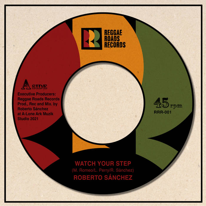 7'' Roberto Sánchez - Watch Your Step | A-LONE REGGAE SHOP
