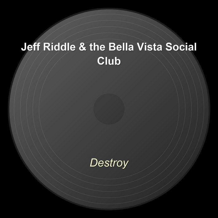 Jeff Riddle Vsc Destroy | Jeff Riddle & the Bella Vista Social Club