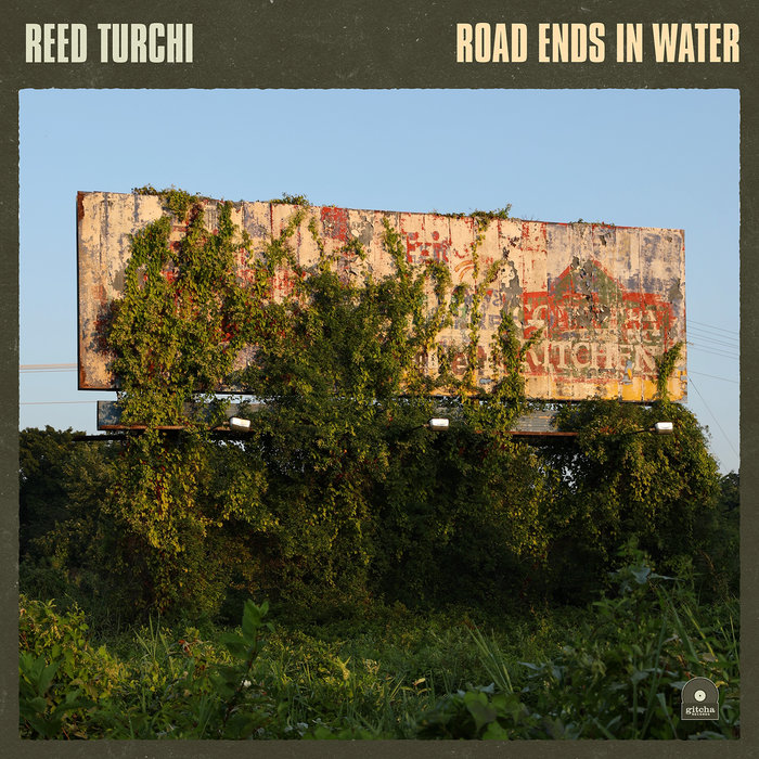 Pochette de Road Ends in Water — Gitcha Records 2026 par Reed Turchi