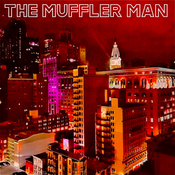 THE MUFFLER MAN (OG Version) The Muffler Man