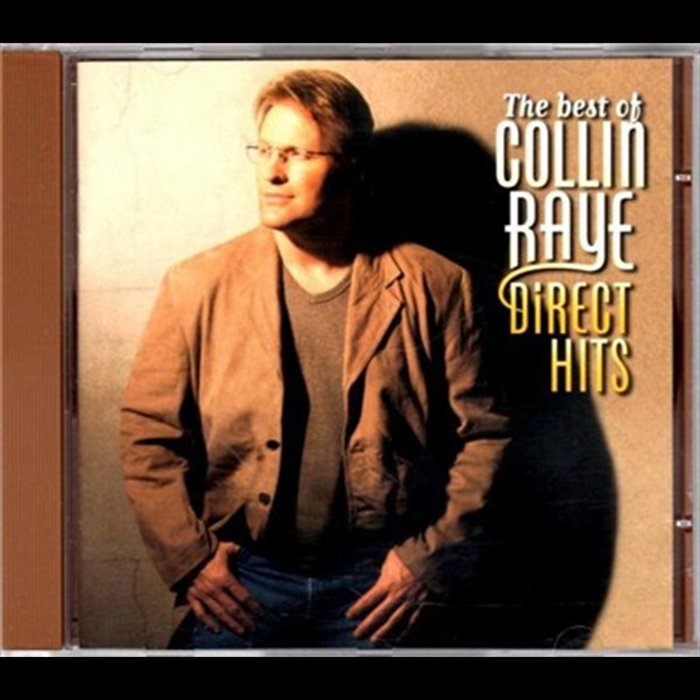 Direct Hits The Best Of Collin Raye | Collin Raye