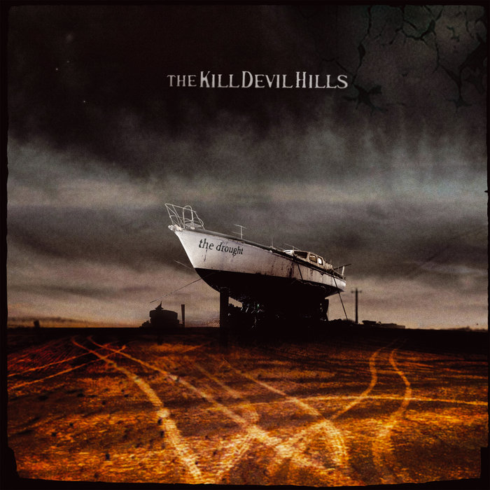 The Drought (LP) Kill Devil Hills Bang! Records