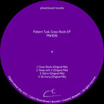 [PNH036] Pattern Tusk , Grass Roots EP