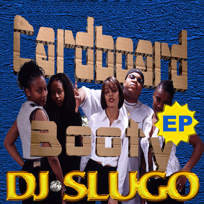 Cardboard Booty (EP) | DJ Slugo