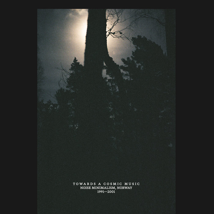 Pochette de Towards a Cosmic Music: Noise Minimalism, Norway, 1991-2001 par Smalltown Supersound