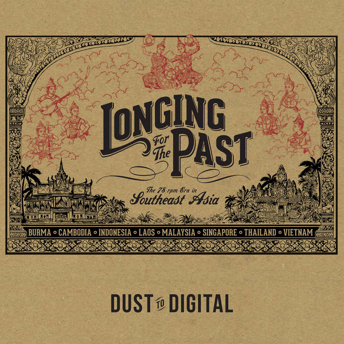 Longing for the Past: The 78 RPM Era in Southeast Asia | Various