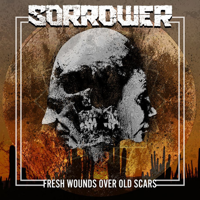 Fresh Wounds Over Old Scars | Sorrower