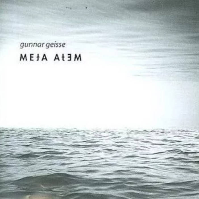 Meta Atem | Gunnar Geisse | Creative Sources Recordings