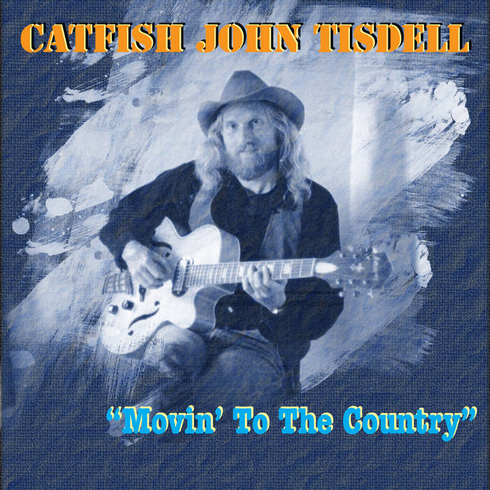 Those Bluegrass Blues Catfish John Tisdell